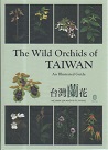 The Wild Orchids of TAIWAN (An Illustrated Guide) 台灣蘭花 (英文)