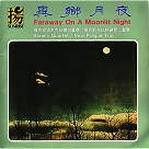 異鄉月夜 Faraway On A Moonlit Night (CD)