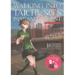 WALKING INTO TAICHUNG'S PAST AND PRESENT (臺中歷史地圖散步英文版) WALKING INTO TAICHUNG'S PAST AND PRESENT (臺中歷史地圖散步英文版)