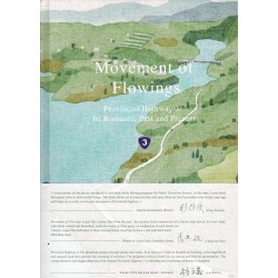 Movement of Flowings - Provincial Highway 3 : lts Romantic Past and Present(附光碟) (精裝)