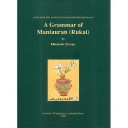A Grammar of Mantauran (Rukai) (萬山魯凱語語法)