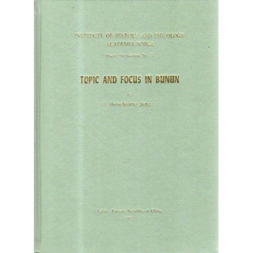 TOPIC AND FOCUS IN BUNUN (布農語的主題、主語與動詞)