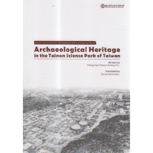 Archaeological Heritage in the Tainan Science Park of Taiwan Archaeological Heritage in the Tainan Science Park of Taiwan