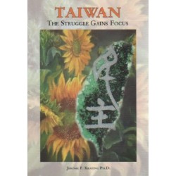 TAIWAN, The Struggle Gains Focus TAIWAN, The Struggle Gains Focus