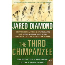 Third Chimpanzee : The Evolution and Future of the Human Animal