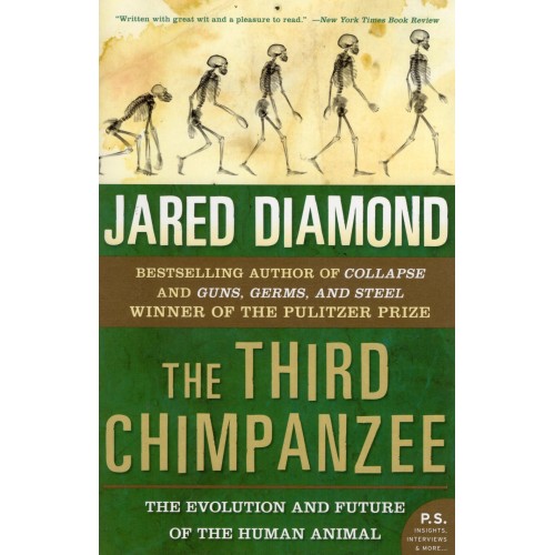 Third Chimpanzee : The Evolution and Future of the Human Animal
